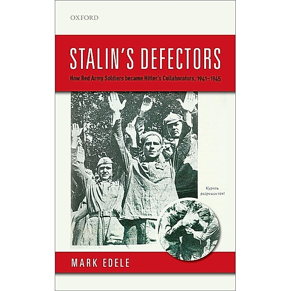 Stalin's Defectors, Mark Edele