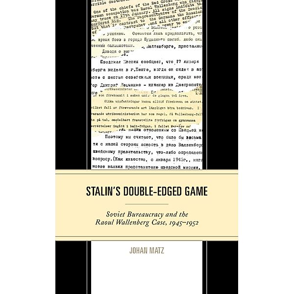 Stalin's Double-Edged Game / The Harvard Cold War Studies Book Series, Johan Matz