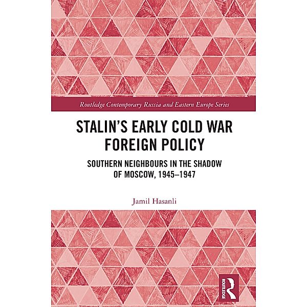 Stalin's Early Cold War Foreign Policy, Jamil Hasanli