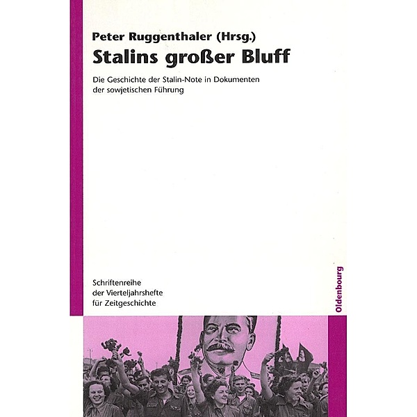 Stalins grosser Bluff / Schriftenreihe der Vierteljahrshefte für Zeitgeschichte Bd.95