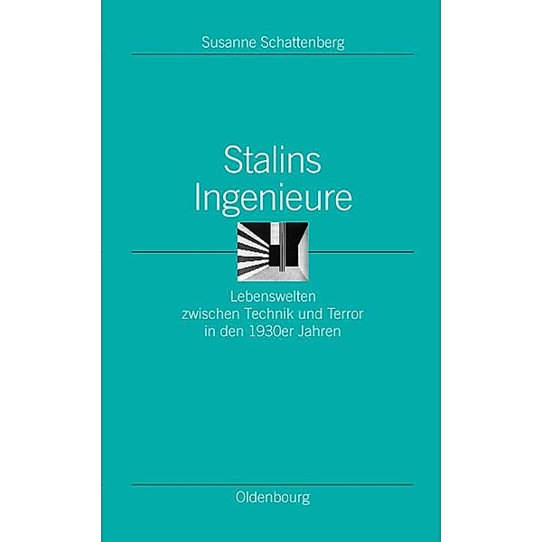 Stalins Ingenieure / Ordnungssysteme Bd.11, Susanne Schattenberg