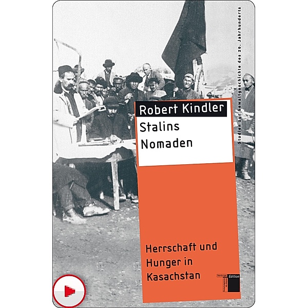 Stalins Nomaden / Studien zur Gewaltgeschichte des 20. Jahrhunderts, Robert Kindler