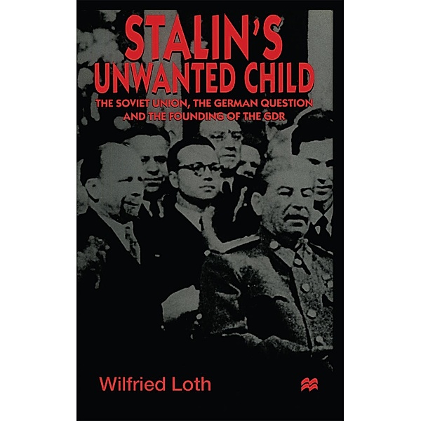 Stalin's Unwanted Child, Wilfried Loth