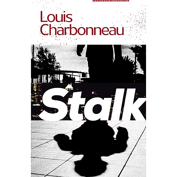 Stalk, Louis Charbonneau