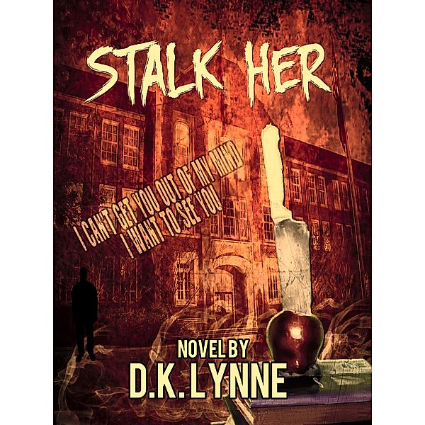 Stalk Her, D. K. Lynne