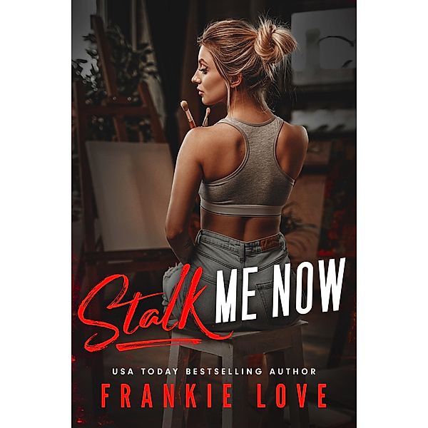 Stalk Me Now, Frankie Love