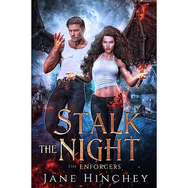 Stalk the Night (The Enforcers, #2) / The Enforcers, Jane Hinchey