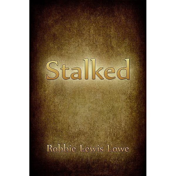 Stalked, Robbie Ann Lewis