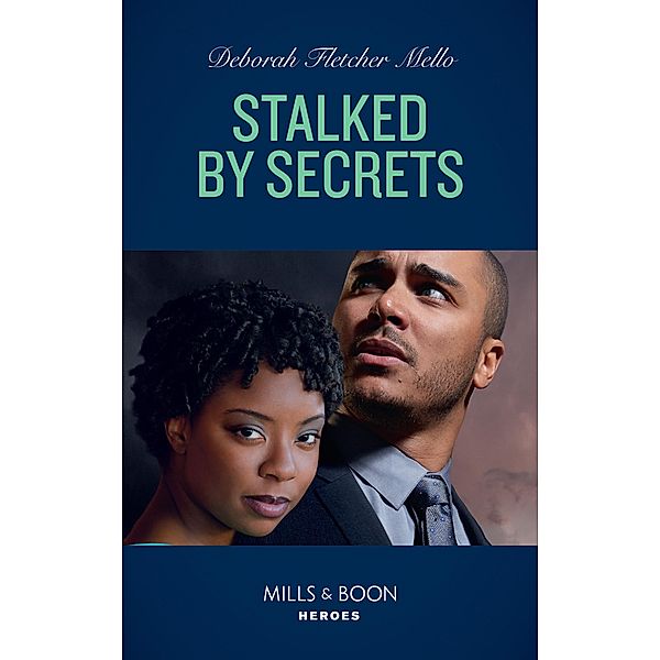 Stalked By Secrets (To Serve and Seduce, Book 4) (Mills & Boon Heroes), Deborah Fletcher Mello