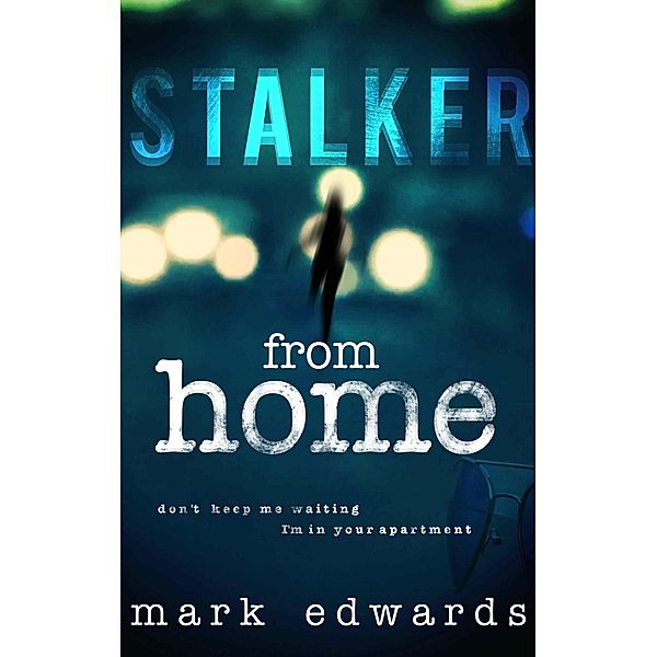 Stalker From Home, Mark Edwards