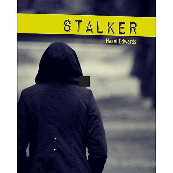 Stalker / Hazel Edwards, Hazel Edwards