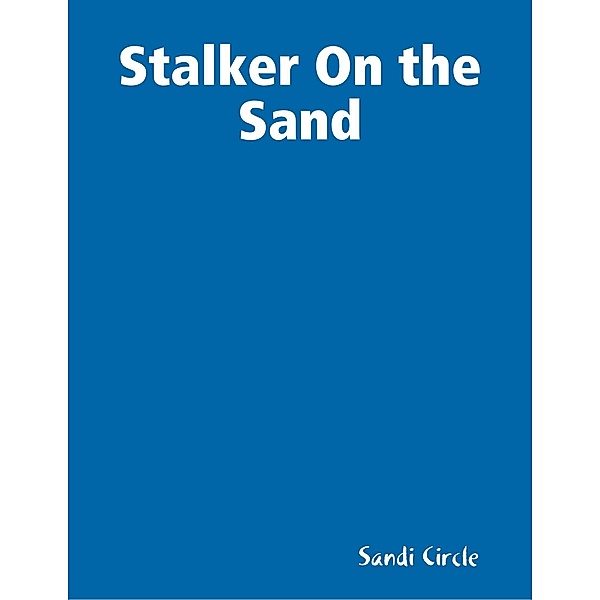 Stalker On the Sand, Sandi Circle