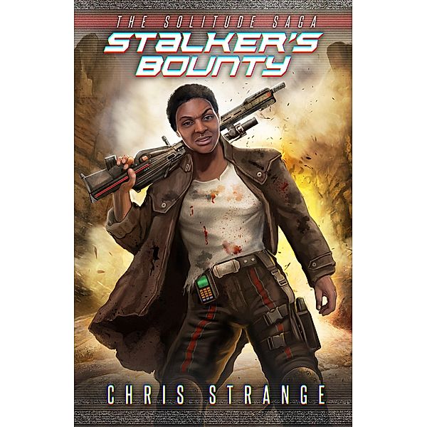Stalker's Bounty (Solitude Saga, #2) / Solitude Saga, Chris Strange