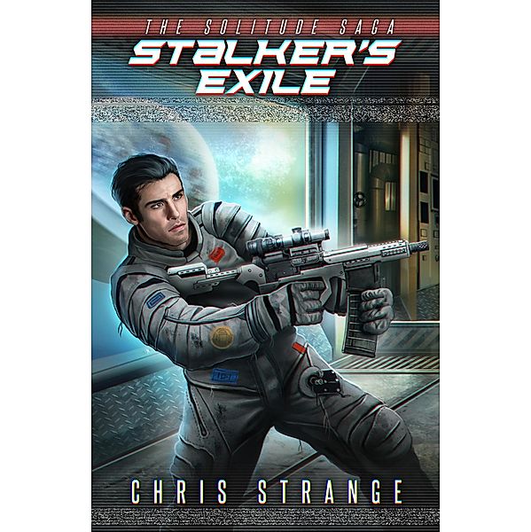 Stalker's Exile (Solitude Saga, #3) / Solitude Saga, Chris Strange