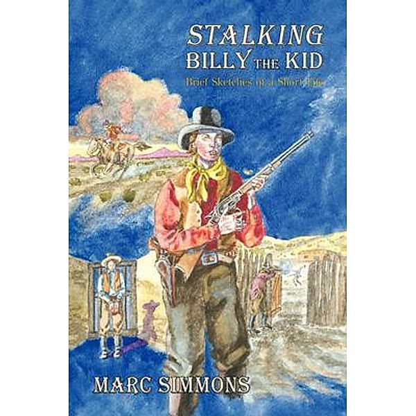 Stalking Billy the Kid, Marc Simmons