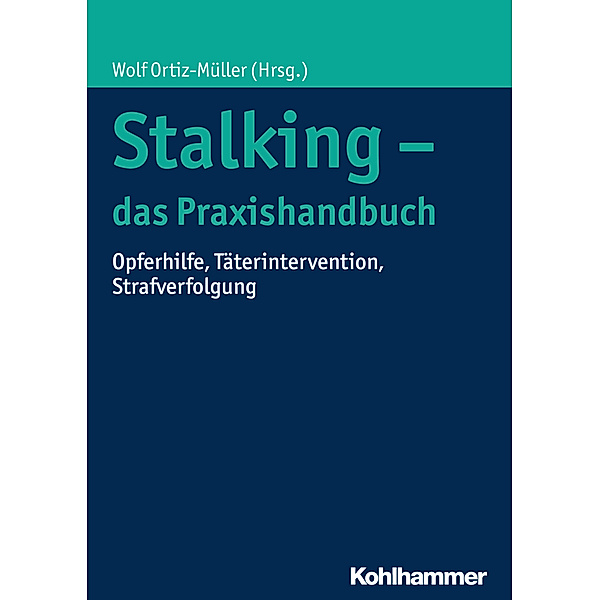 Stalking - das Praxishandbuch