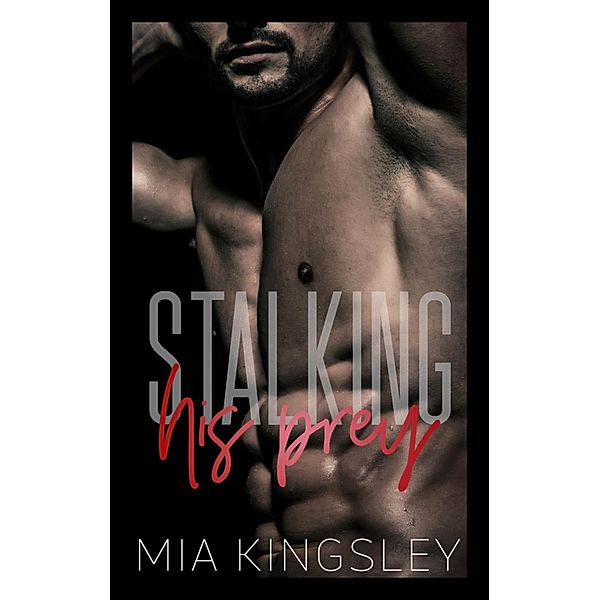 Stalking His Prey, Mia Kingsley