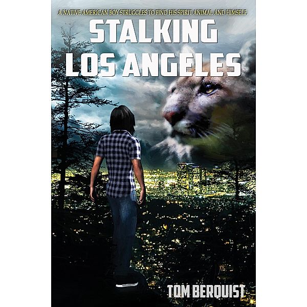 Stalking Los Angeles / Tom Berquist, Tom Berquist