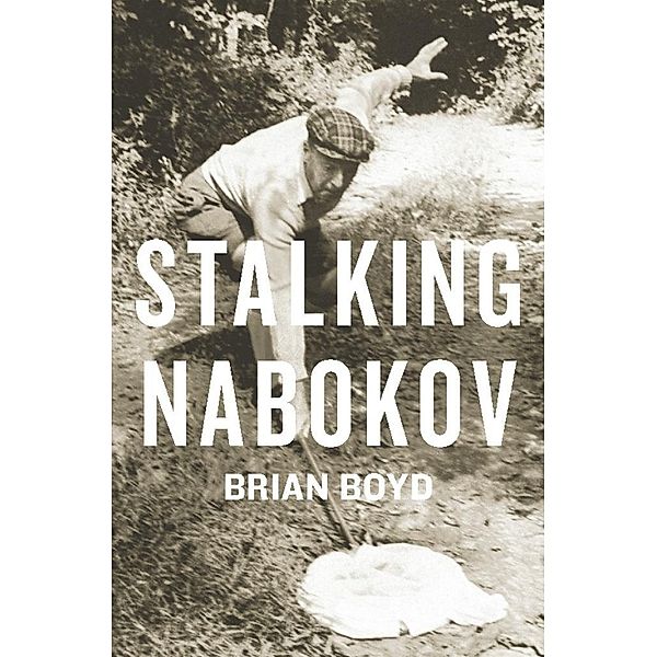 Stalking Nabokov, Brian Boyd