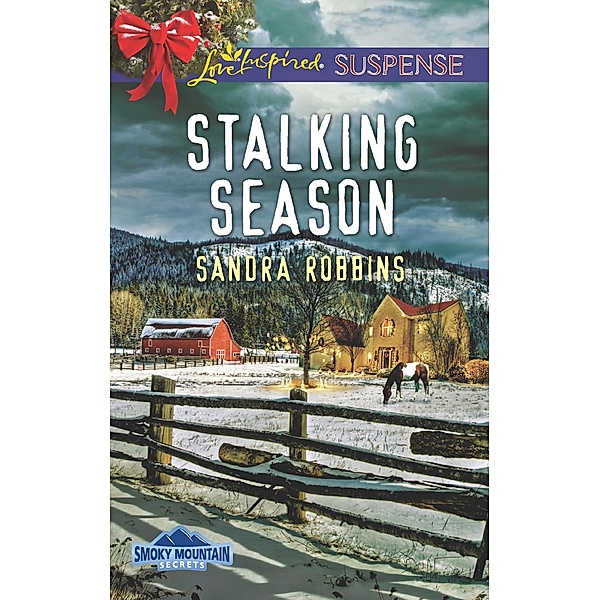 Stalking Season (Mills & Boon Love Inspired Suspense) (Smoky Mountain Secrets, Book 2) / Mills & Boon Love Inspired Suspense, Sandra Robbins