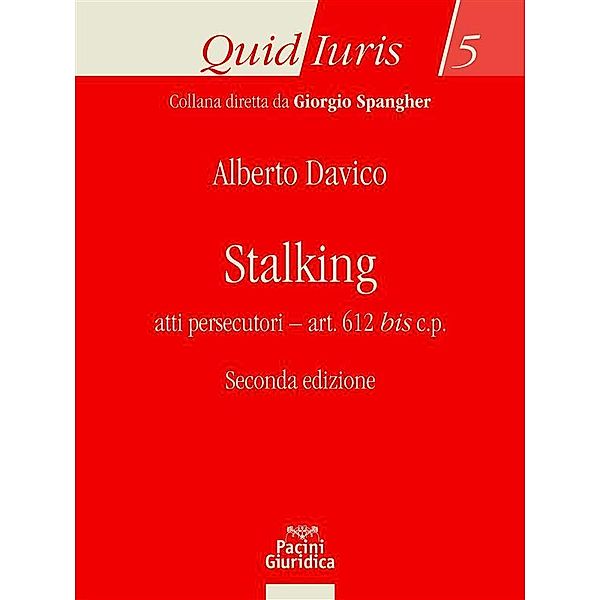 Stalking - Seconda edizione / Quid Iuris Bd.5, Alberto Davico