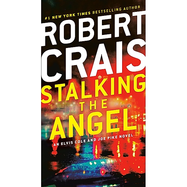 Stalking the Angel / An Elvis Cole and Joe Pike Novel Bd.2, Robert Crais