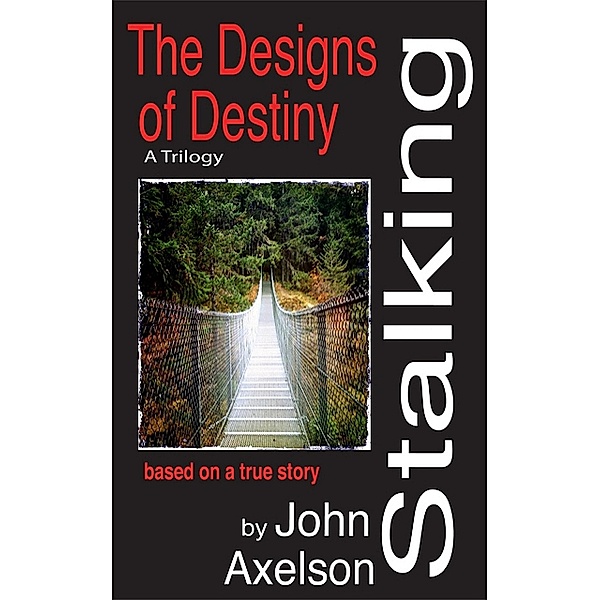 Stalking the Design of Destiny, John Axelson