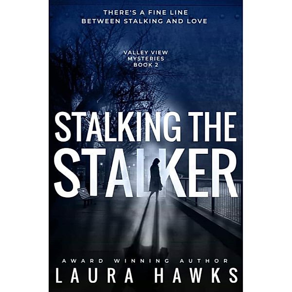 Stalking the Stalker, Laura Hawks