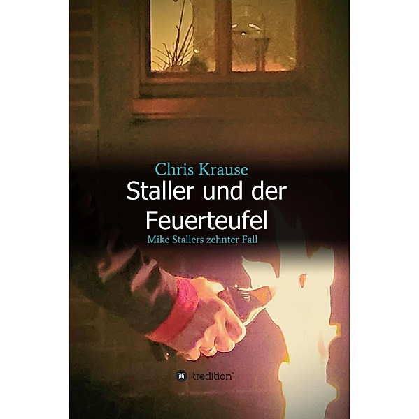 Staller und der Feuerteufel, Chris Krause