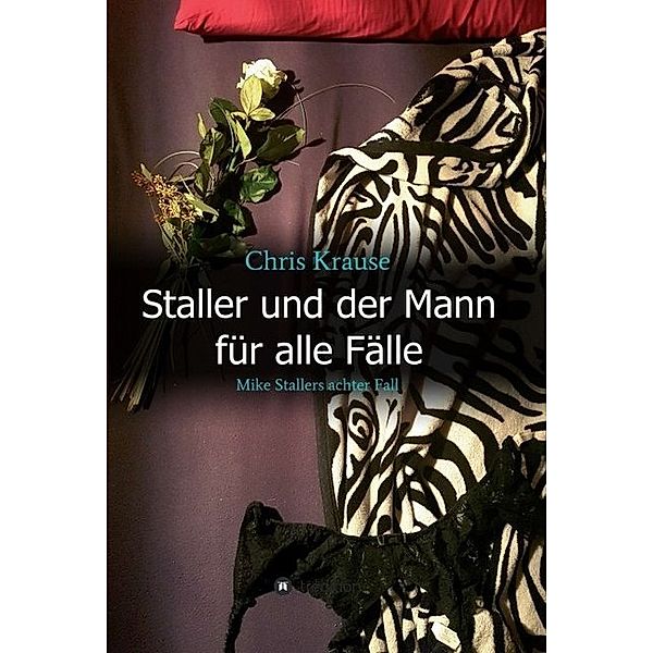 Staller und der Mann für alle Fälle, Chris Krause