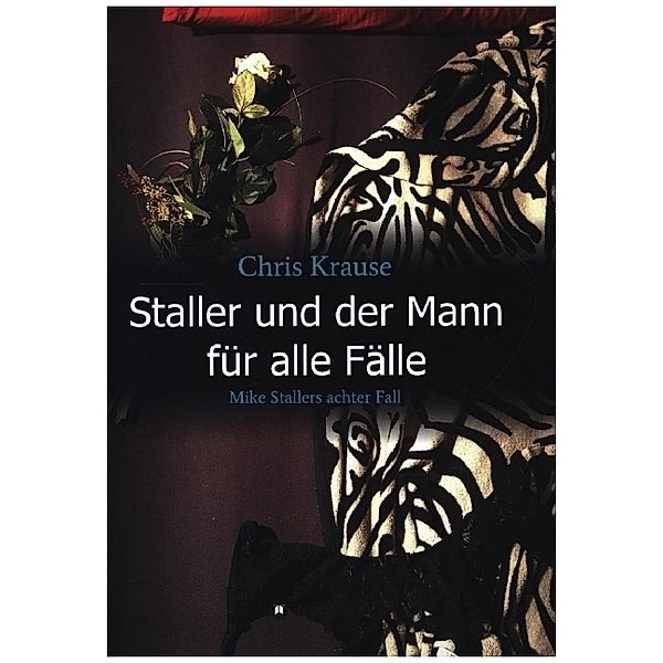 Staller und der Mann für alle Fälle, Chris Krause