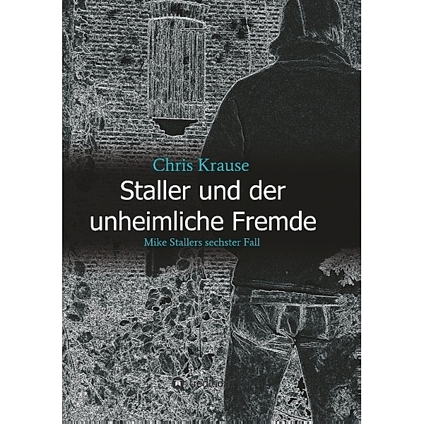 Staller und der unheimliche Fremde, Chris Krause