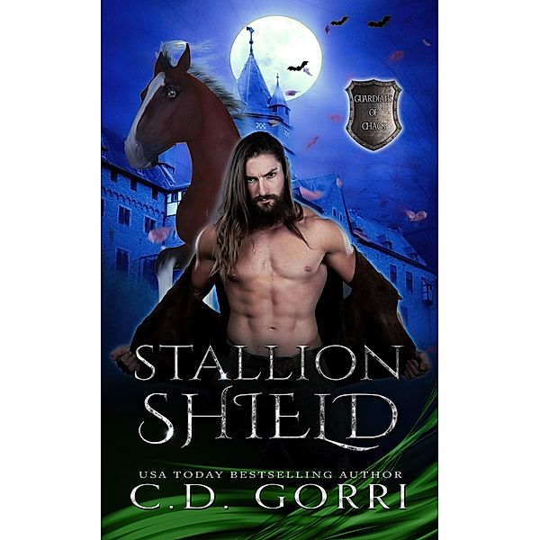 Stallion Shield (Guardians of Chaos, #3) / Guardians of Chaos, C. D. Gorri