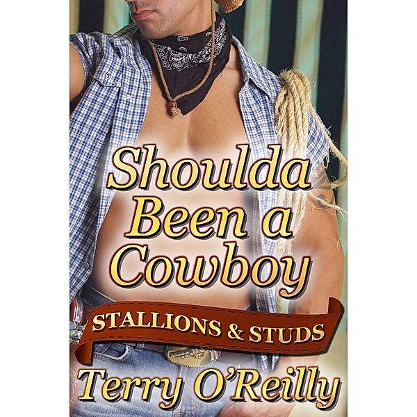 Stallions and Studs: Shoulda Been a Cowboy, Terry O'Reilly
