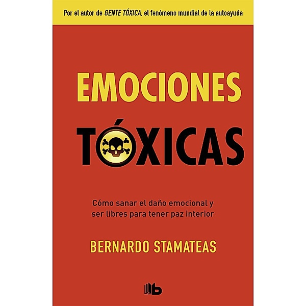Stamateas, B: Emociones tóxicas, Bernardo Stamateas