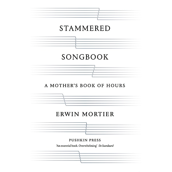 STAMMERED SONGBOOK, Erwin Mortier