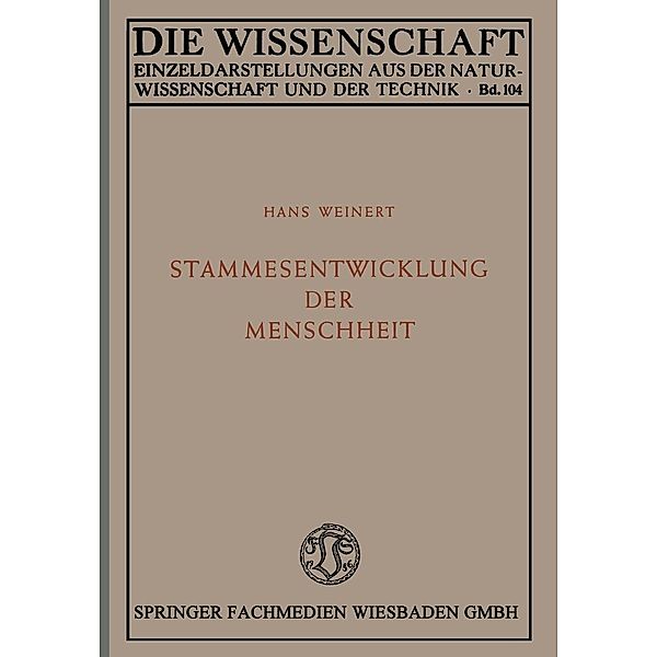 Stammesentwicklung der Menschheit / Die Wissenschaft Bd.104, Hans Weinert