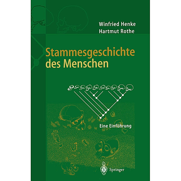 Stammesgeschichte des Menschen, Winfried Henke, Hartmut Rothe