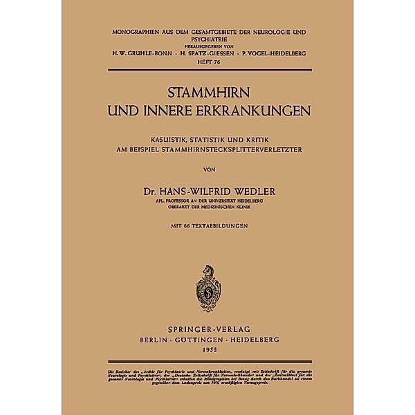 Stammhirn und Innere Erkrankungen / Monographien aus dem Gesamtgebiete der Neurologie und Psychiatrie Bd.76, Hans-Wilfrid Wedler