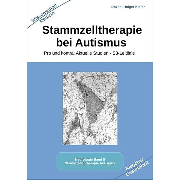 Stammzelltherapie bei Autismus, Holger Kiefer