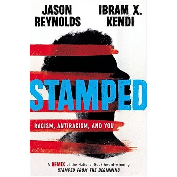 Stamped, Jason Reynolds, Ibram X. Kendi