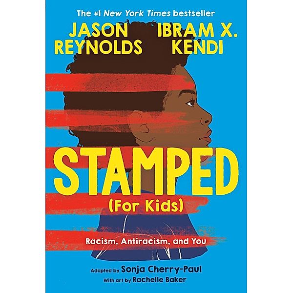 Stamped (For Kids), Ibram Kendi, Jason Reynolds, Sonja Cherry-Paul