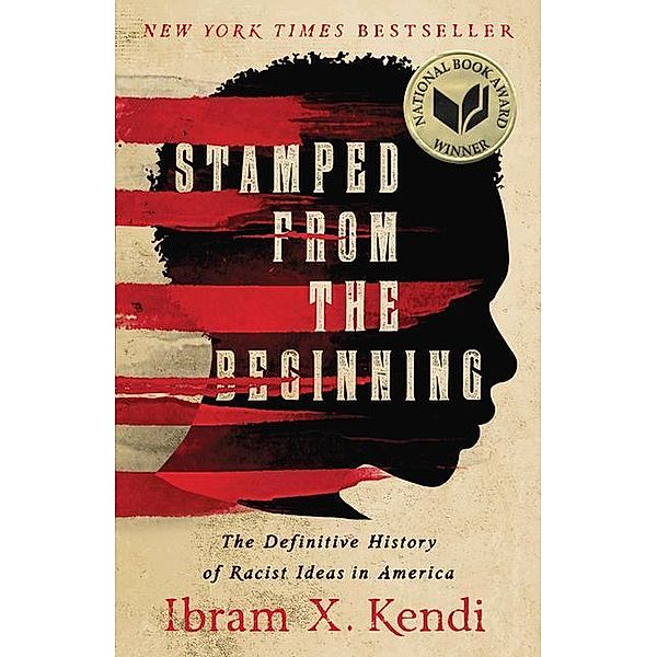 Stamped from the Beginning, Ibram X. Kendi