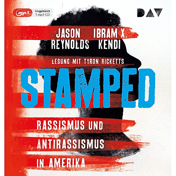 Stamped - Rassismus und Antirassismus in Amerika,1 Audio-CD, 1 MP3, Jason Reynolds, Ibram X. Kendi