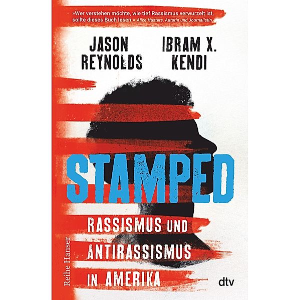 Stamped - Rassismus und Antirassismus in Amerika / Reihe Hanser, Jason Reynolds, Ibram X. Kendi