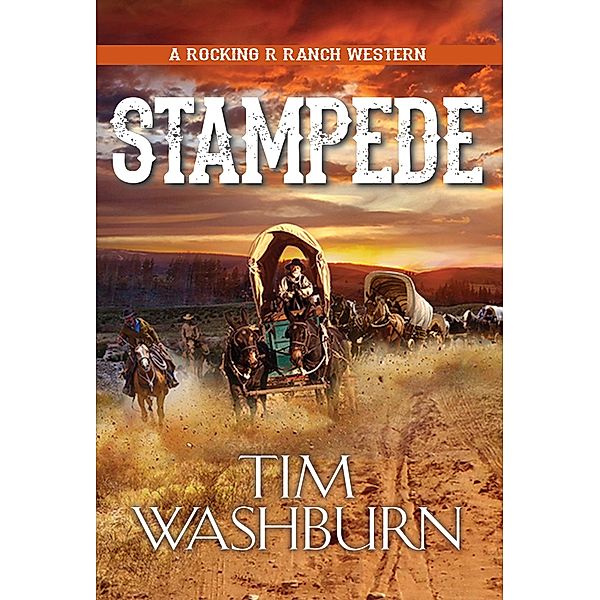 Stampede / A Rocking R Ranch Western Bd.3, Tim Washburn