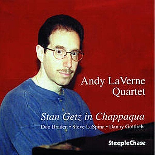 Stan Getz In Chappaqua, Andy LaVerne Quartet