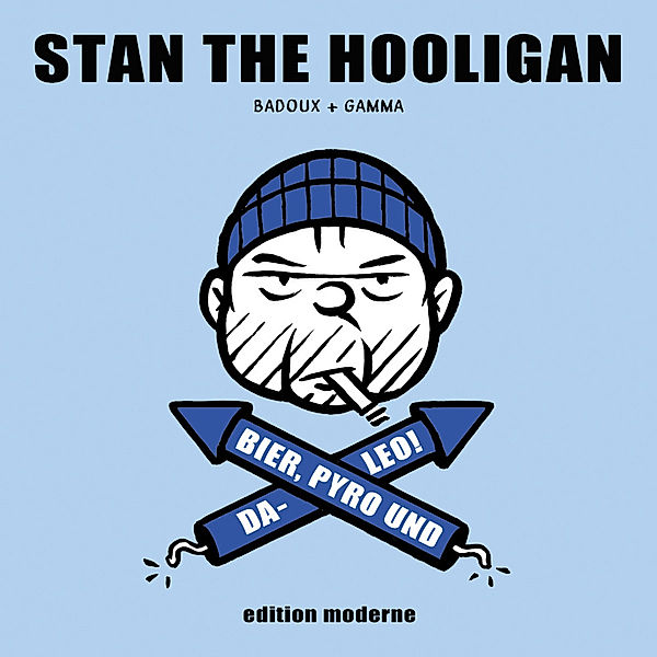 Stan The Hooligan, Christophe Badoux, Marcel Gamma