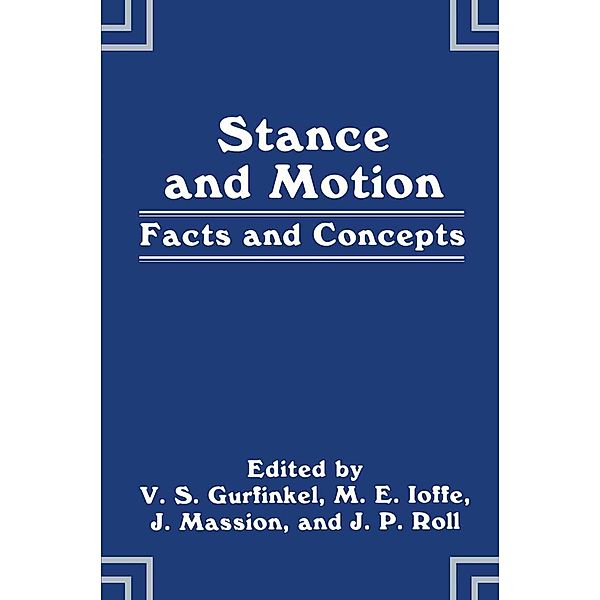 Stance and Motion, V. S. Gurfinkel, M. E. Ioffe, J. Massion, J. P. Roll