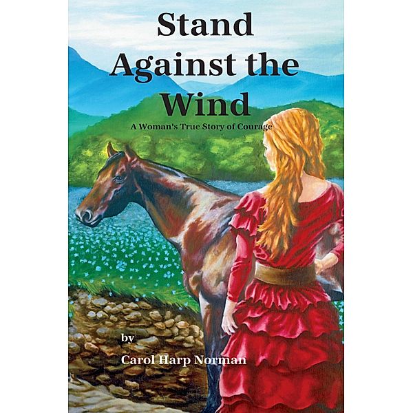 Stand Against the Wind, Carol Harp Norman